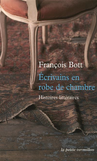 Écrivains en robe de chambre Histoires littéraires
