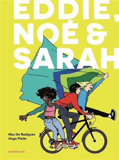 Eddie, Noé & Sarah - Intégrale - Hugo Piette