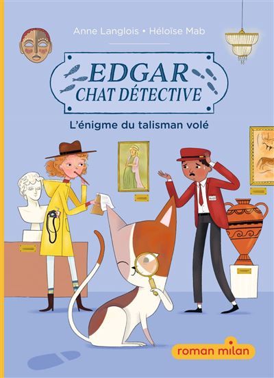 Edgar, chat détective, Tome 01 Edgar, chat détective - L'énigme du talisman volé