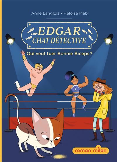 Edgar, chat détective, Tome 03 Qui veut tuer Bonnie Biceps ?