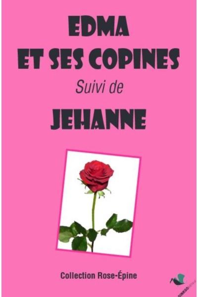 Edma et ses copines Suivi de Jehanne