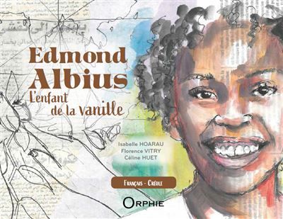 Edmond Albius L'enfant de la vanille, Edition bilingue français-créole