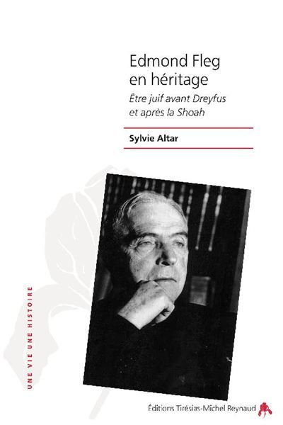 Edmond Fleg en héritage Être juif avant Dreyfus et après la Shoah