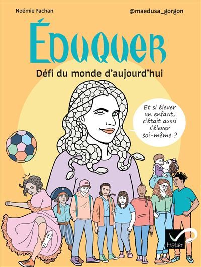 Éduquer : Défi du monde d'aujourd'hui Et si élever un enfant contribuait à s'élever soi-même ?