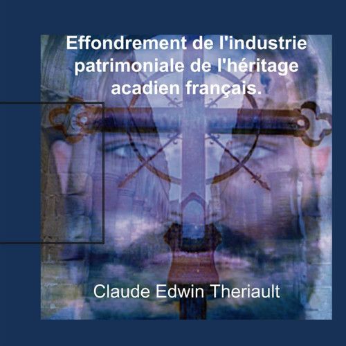 Couverture de Effondrement de l'industrie patrimoniale de l'héritage acadien français. - Le silence des agneaux…