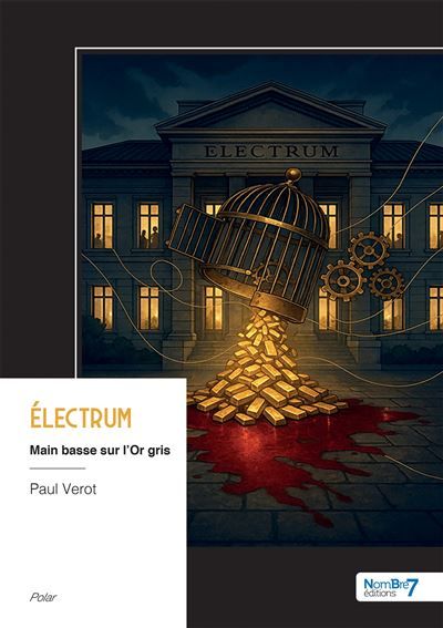 Électrum Main basse sur l'Or gris