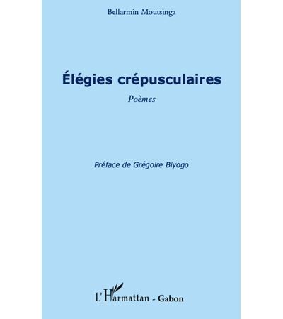 Elégies crépusculaires Poèmes