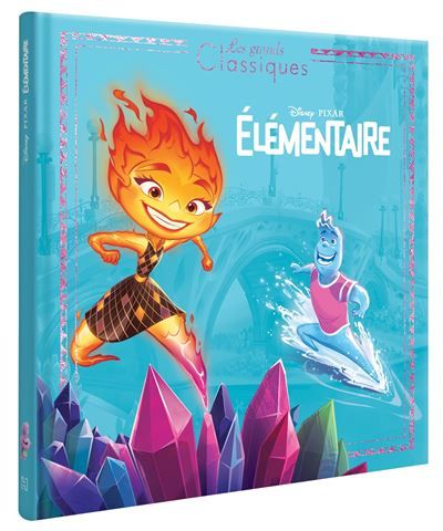 ELEMENTAIRE - Les Grands Classiques - L'histoire du film - Disney Pixar