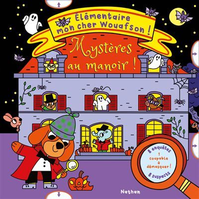 Elémentaire mon cher Wouafson - Mystères au manoir