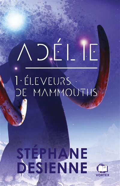Eleveurs de mammouths Adélie tome 1