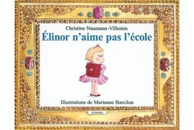 Elinor n'aime pas l'ecole - Marianne Barcilon
