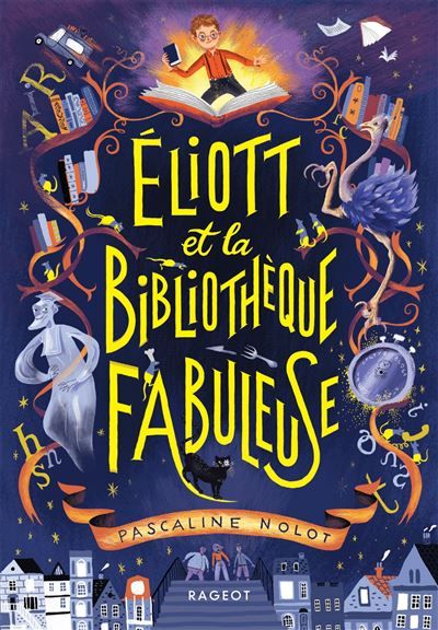 Éliott et la bibliothèque fabuleuse