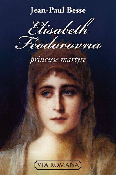 Elisabeth Feodorovna, princesse martyre