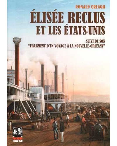 Élisée Reclus et les États-Unis Suivi de son Fragment d'un voyage à La Nouvelle-Orléans