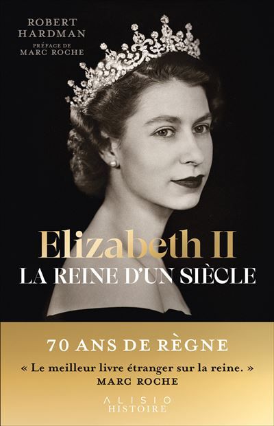 Elizabeth II, la reine d'un siècle Tome 1 : 1926-1992