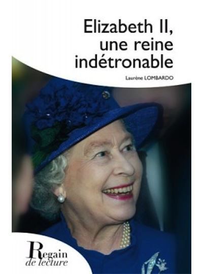 Elizabeth II, une reine indétrônable
