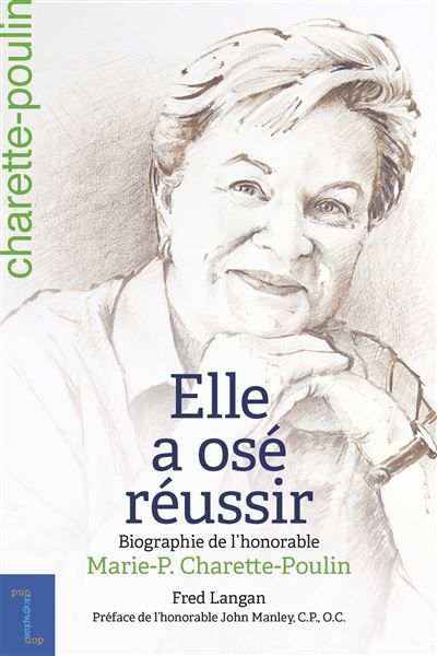 Elle a osé réussir Biographie de l'honorable Marie-Paule Charette-Poulin