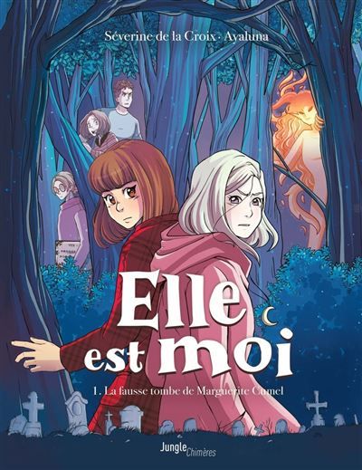 Elle est moi - Tome 1 La fausse tombe de Marguerite Cumel