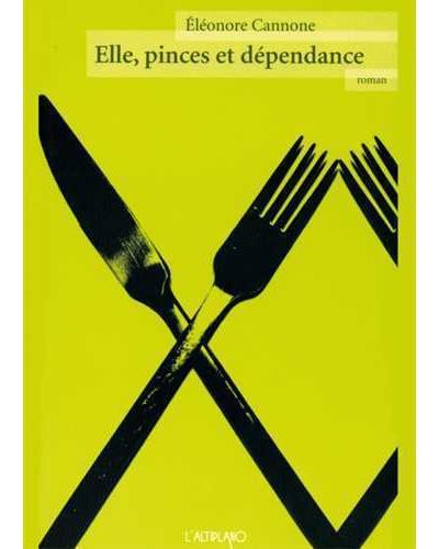 Elle, pinces et dépendance