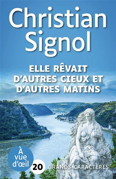 Elle revait d'autres cieux et d'autres matins Grands caractères, édition accessible pour les malvoyants
