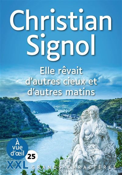 Elle revait d'autres cieux et d'autres matins (xxl corps 25) Grands caractères, édition accessible pour les malvoyants