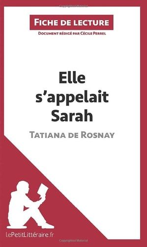 Elle s'appelait Sarah de Tatiana de Rosnay Fiche de lecture