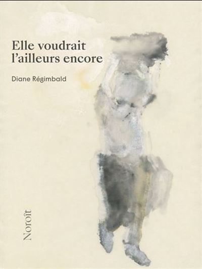 Elle voudrait l'ailleurs encore
