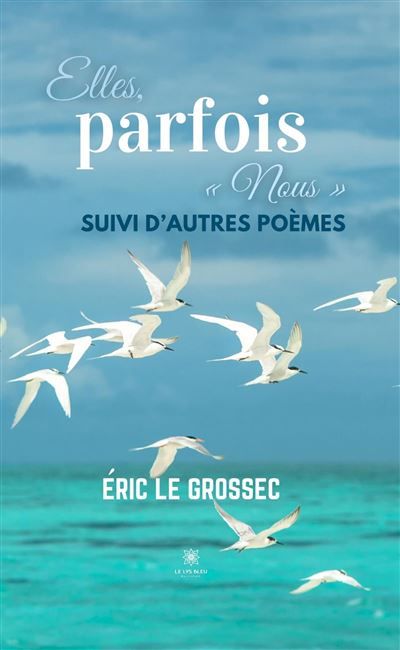 Elles, parfois « Nous » Suivi d'autres poèmes