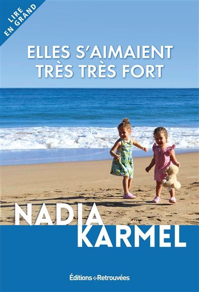 Elles s'aimaient très très fort (5 ans) Edition en gros caractères