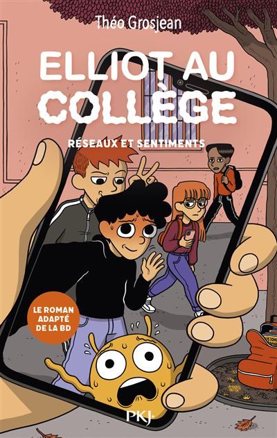 Elliot au collège - Tome 2 Réseaux et sentiments