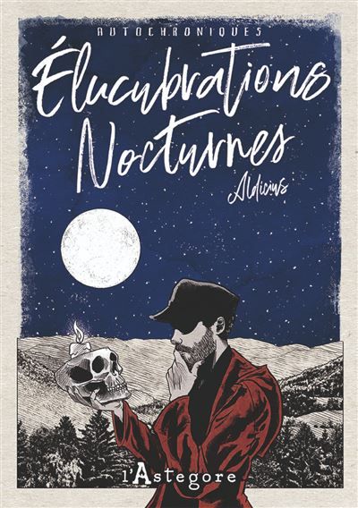 Elucubrations nocturnes Autochroniques