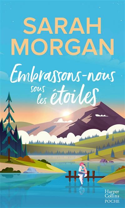 Embrassons-nous sous les étoiles Découvrez "Destination Happy End" , la nouvelle romance de l'été de Sarah Morgan