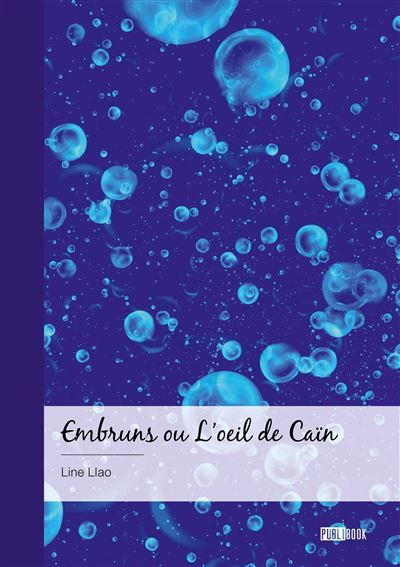 Embruns ou L'oeil de Caïn Physis