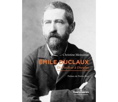 Émile Duclaux De Pasteur à Dreyfus