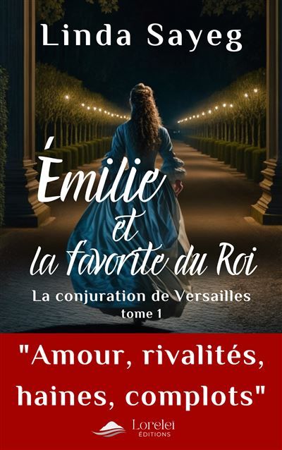Émilie et la favorite du roi La conjuration de Versailles