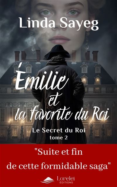 Émilie et la favorite du roi Le Secret du Roi