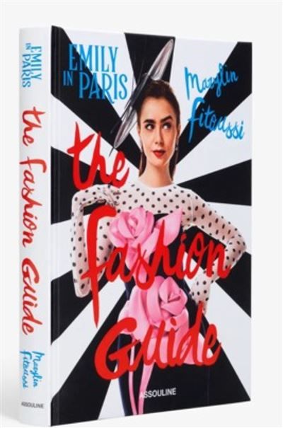 Emily in Paris: The Fashion Guide