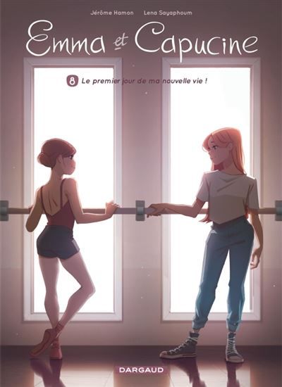 Emma et Capucine - Tome 8 - Le premier jour de ma nouvelle vie !