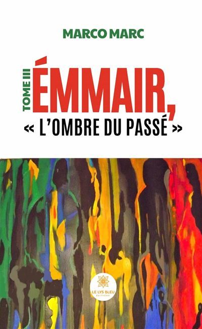 Émmair, « L'ombre du passé » Tome III