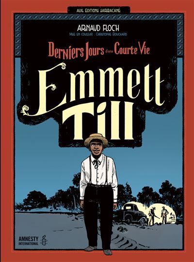 Emmett Till Derniers jours d'une courte vie