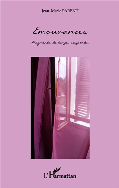 Emouvances Fragments de temps suspendu