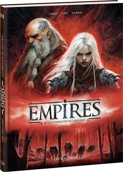 Empires - Tome 2 La Compagnie du loup gris