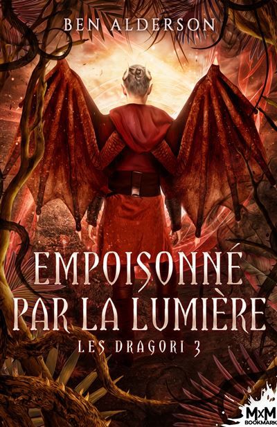 Empoisonné par la lumière Les Dragori, T3