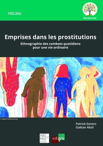 Emprises dans les prostitutions Ethnographie des combats quotidiens pour une vie ordinaire