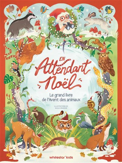 En attendant Noël - Le grand livre de l'Avent des animaux