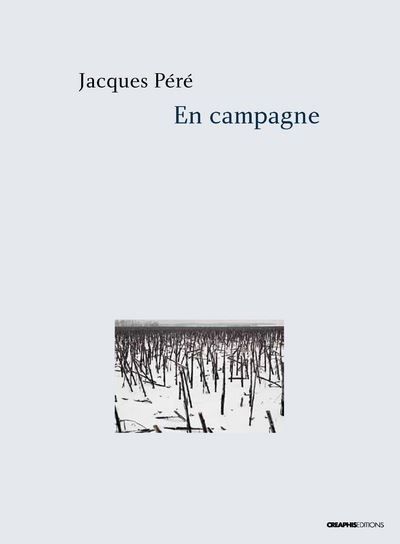 En campagne. Lettres d'Etienne Vernaz (1893-1914) -  Jacques (pere)