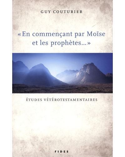 En commencant par moise et les prophetes