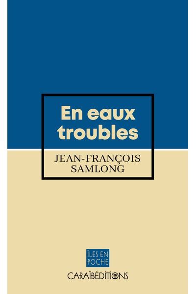 En eaux troubles