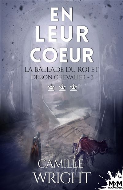 En leur coeur La ballade du roi et de son chevalier, T3