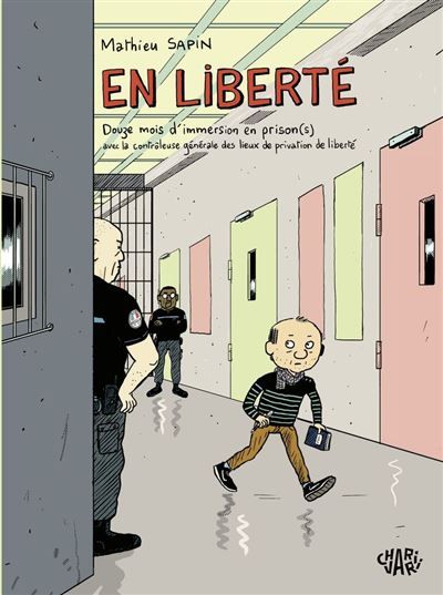 Couverture de En Liberté Douze mois d’immersion en prison(s) avec la contrôleure générale des lieux de privation de…